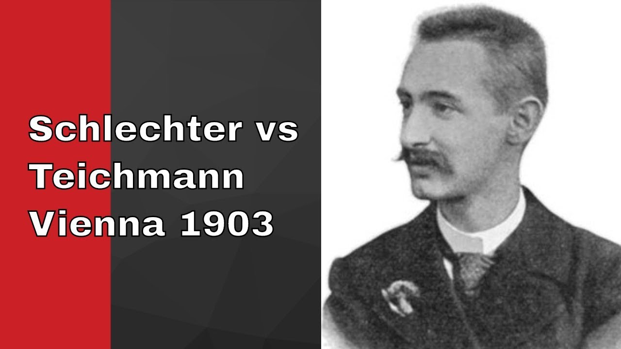 Romantic chess game | King&rsquo;s Gambit thriller | Carl Schlechter vs Richard Teichmann: Vienna 1903