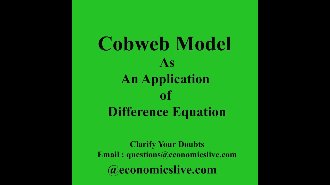 Cobweb Model As an Application of Difference Equation | Economics Live