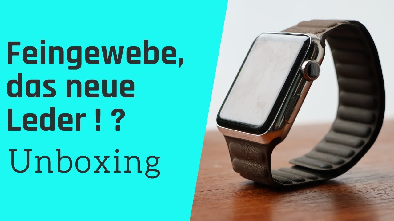 Apple Watch  Feingewebe Armband mit Magnetverschluss Taupe Unboxing  FineWoven Lederalternative