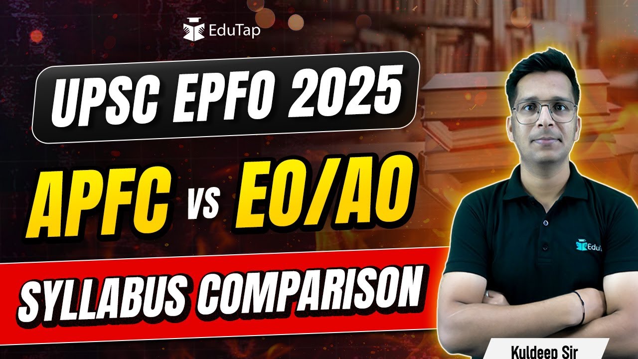 UPSC EPFO APFC Vs EO Syllabus | UPSC EPFO APFC & EO/AO Syllabus & Pattern | Syllabus Of EPFO