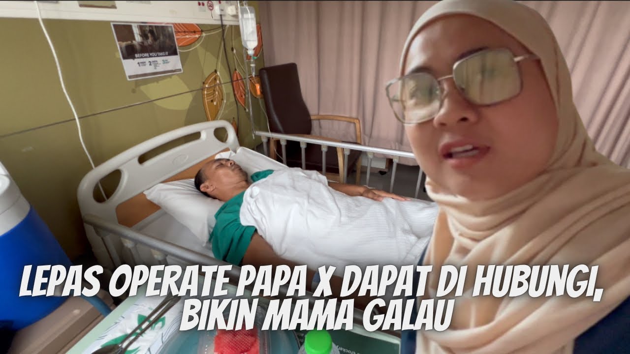 Patut la papa x balas wasap lepas operate, papa belum sedar😅