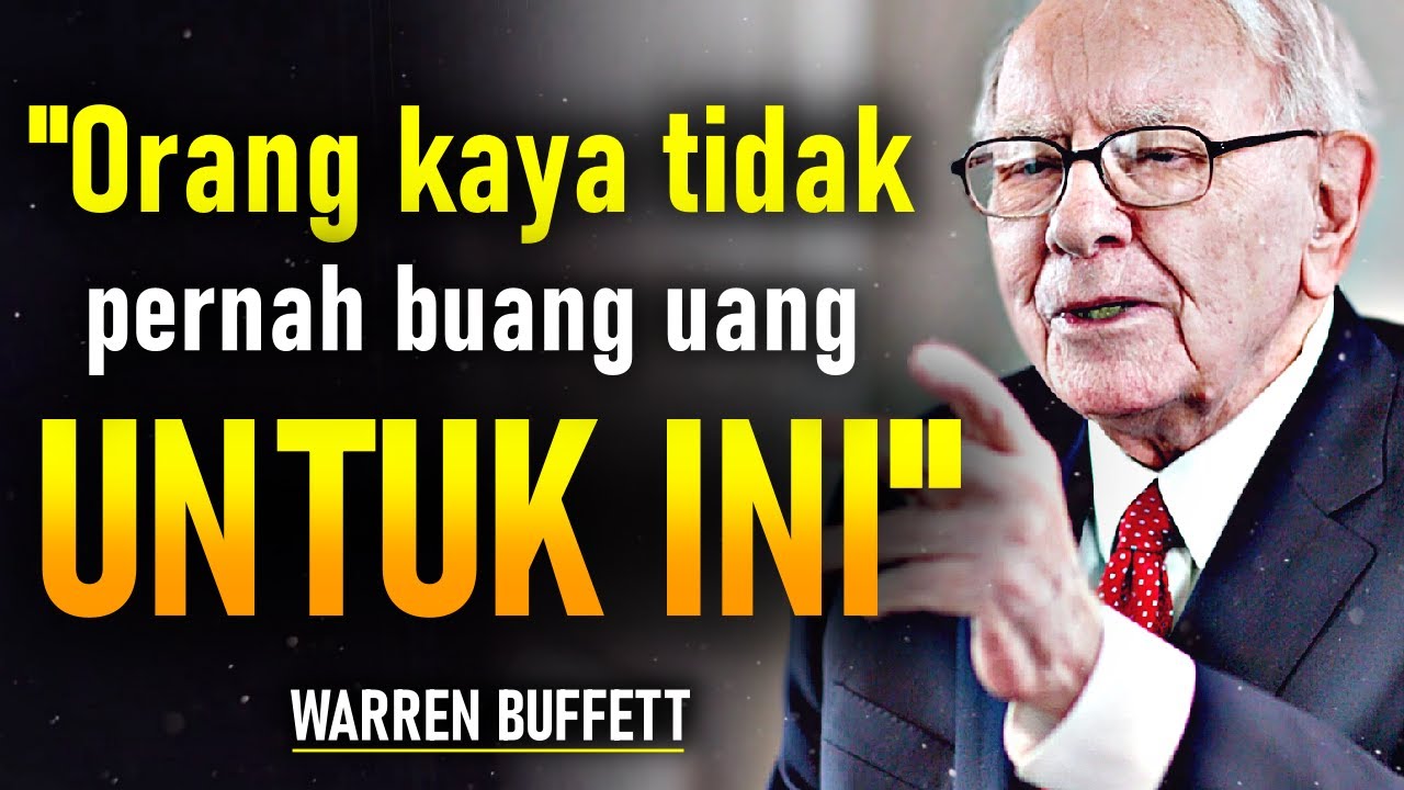 5 Pengeluaran yang Menghancurkan Masa Depan Siapa Pun – Warren Buffett