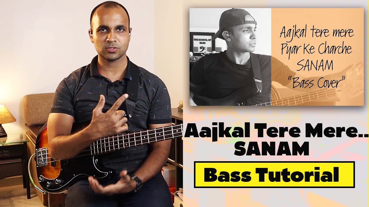 Aajkal Tere Mere Pyar Ke Charche-Sanam(Bass Tutorial and Lesson)