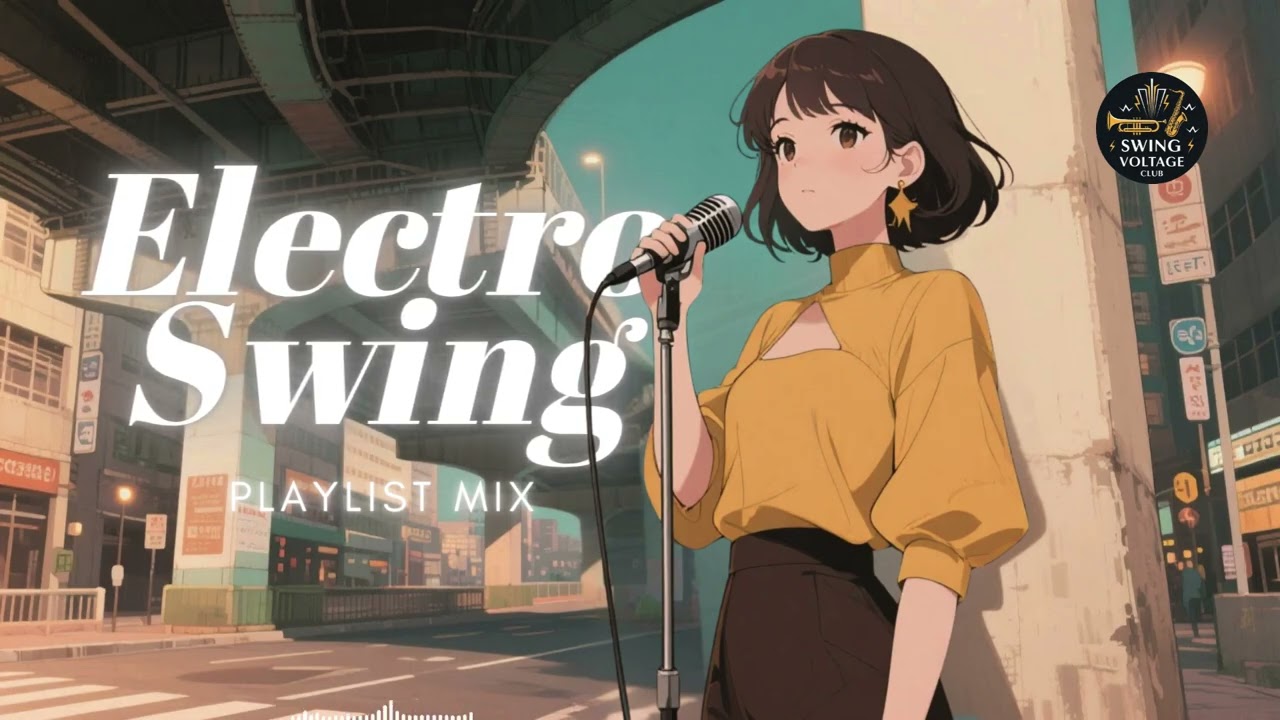 Electro Swing Playlist 2026 &ndash; Vintage Swing Revival