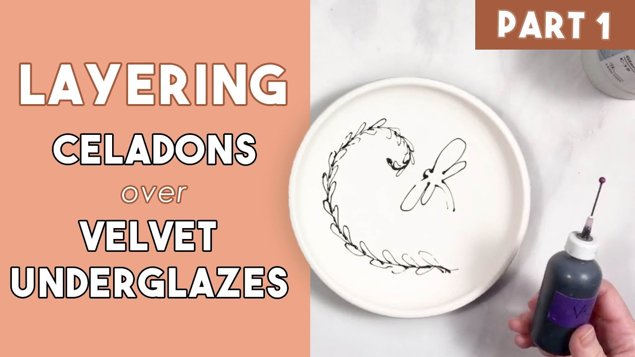 Layering Celadons over Velvet Underglazes: PART 1