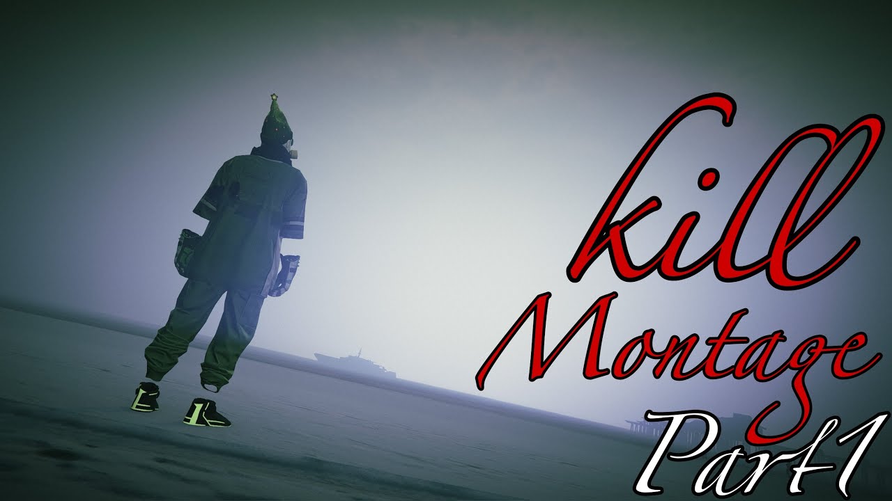 【GTA5】KILL Montage Part1