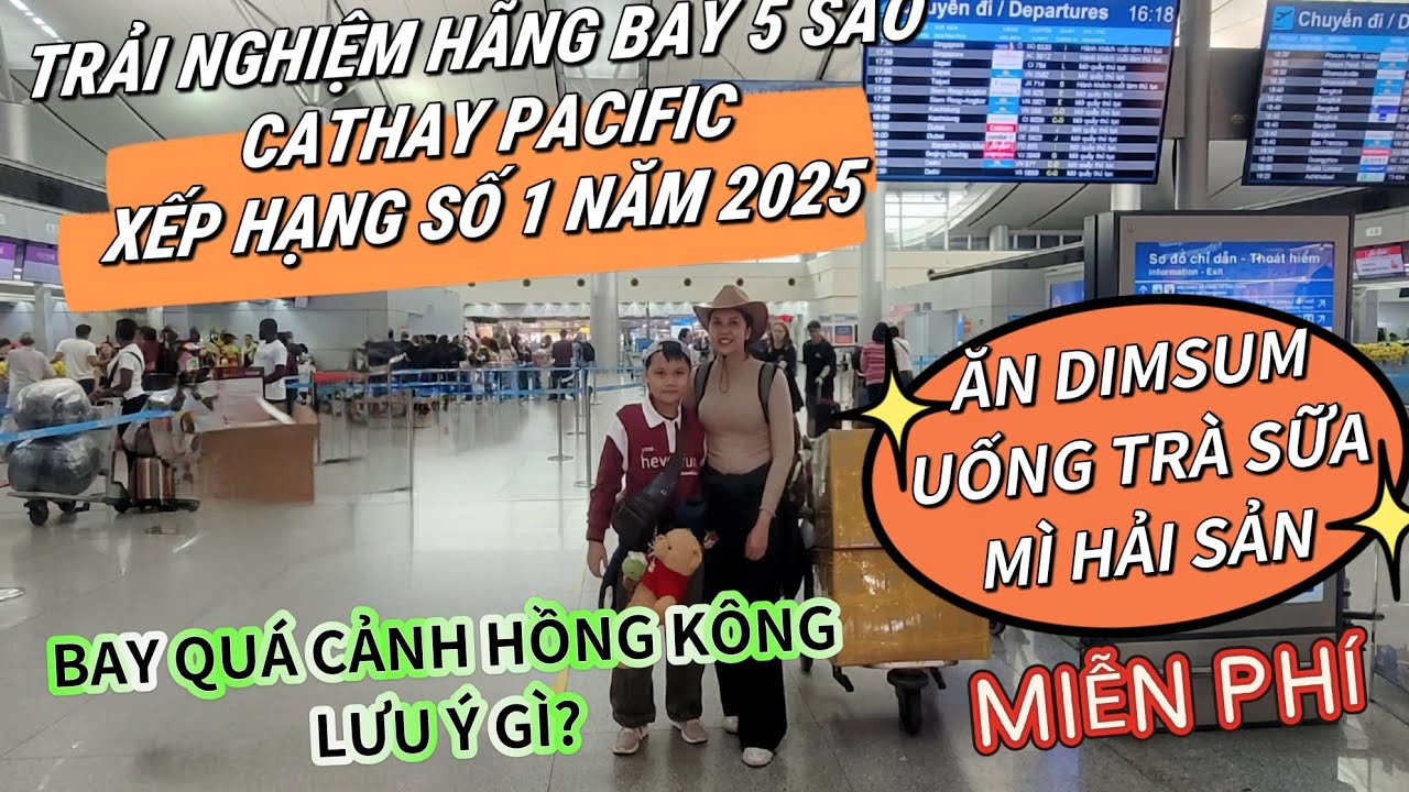HÀNH TRÌNH VỀ VIỆT NAM Với Cathay Pacific Hong Kong Chất Lượng 5 Sao - CÁCH TRANSIT Ở Hồng Kông