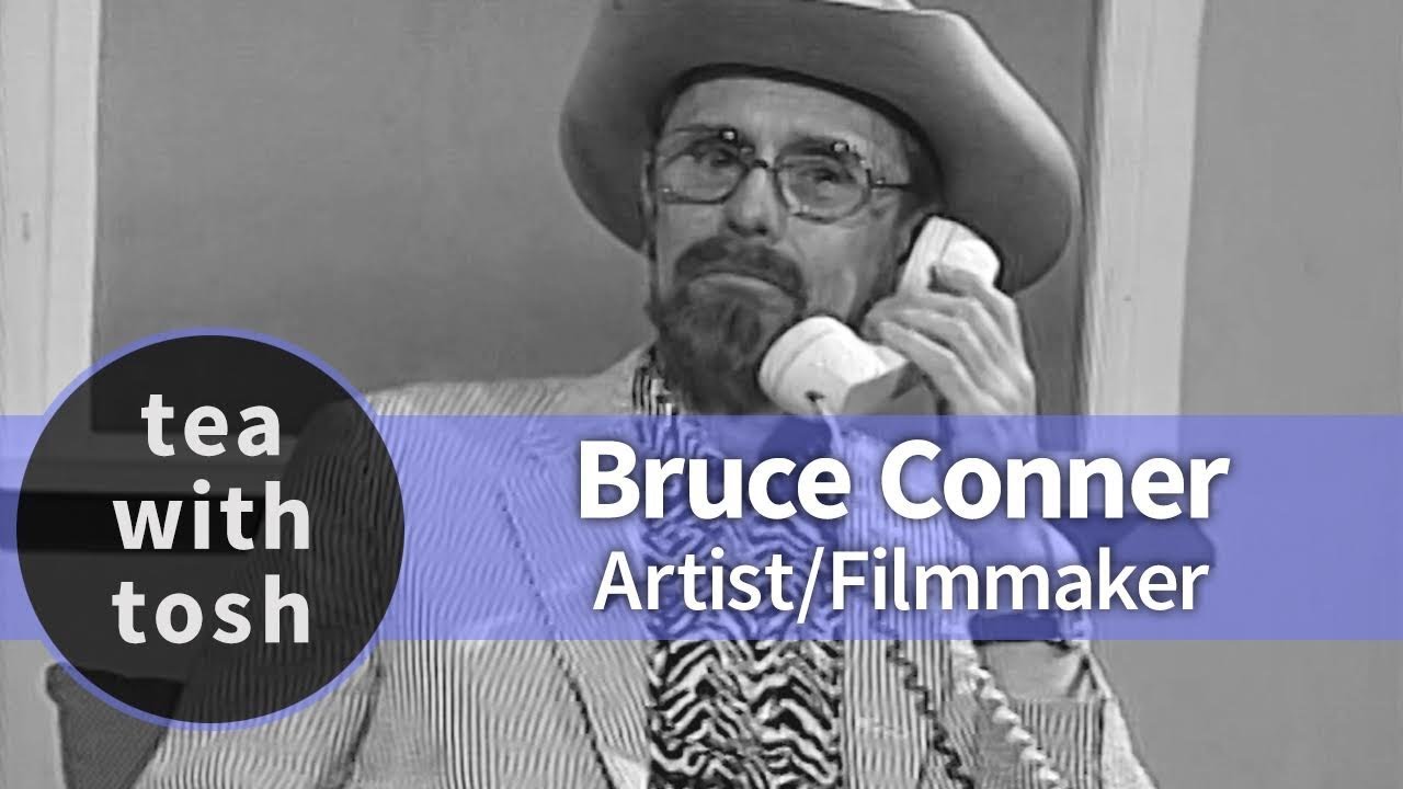 Bruce Conner Artist Filmmaker on Tea With Tosh