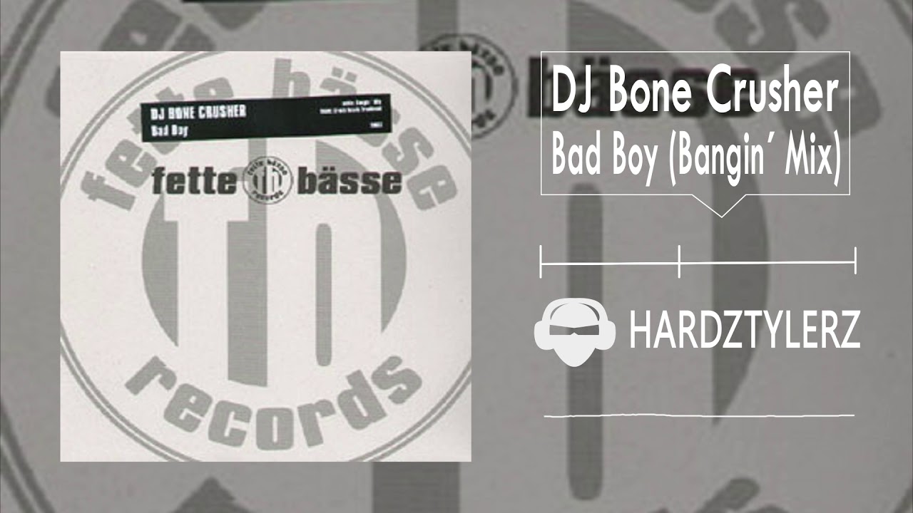 DJ Bone Crusher - Bad Boy (Bangin´ Mix)