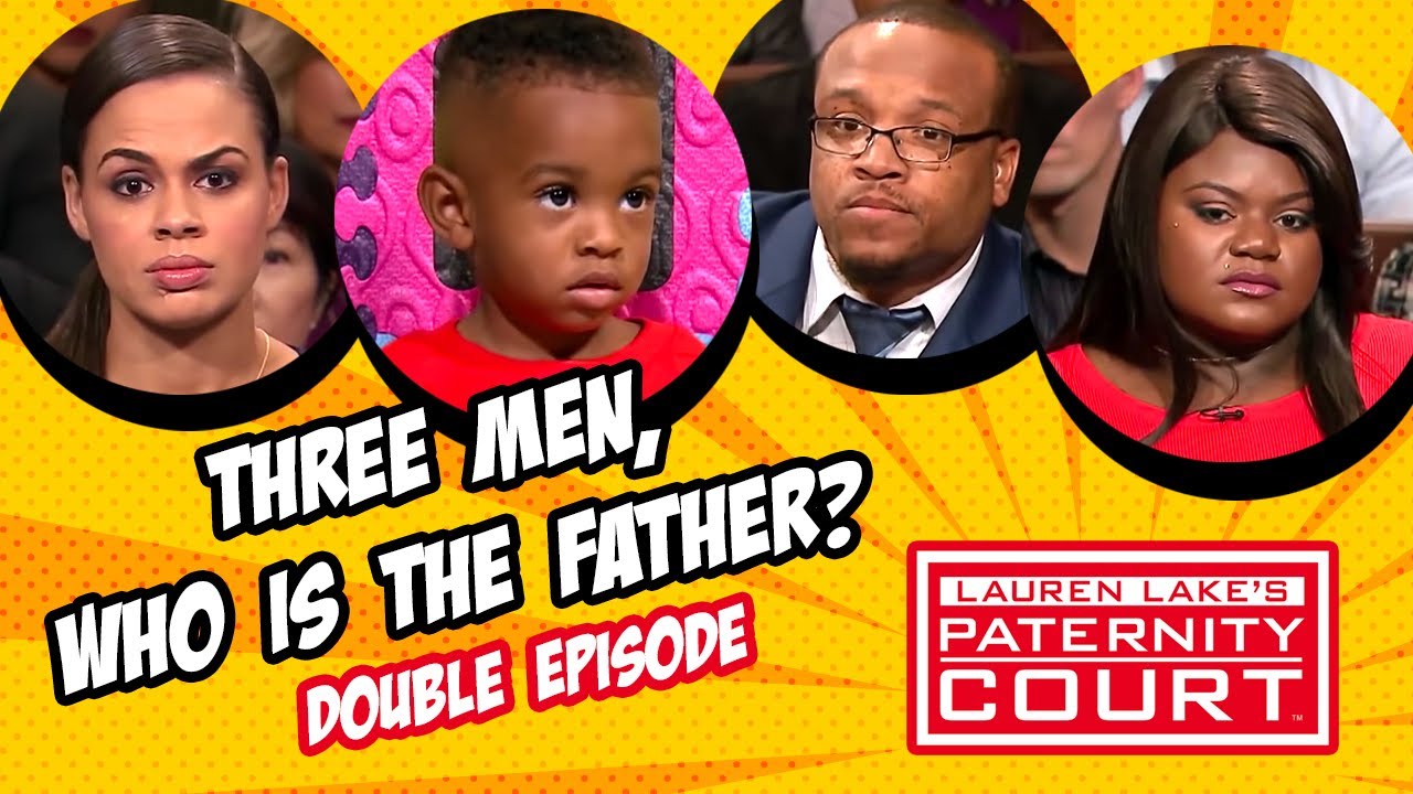 Double Episode: Three Men, Who Is the Father? | Paternity Court