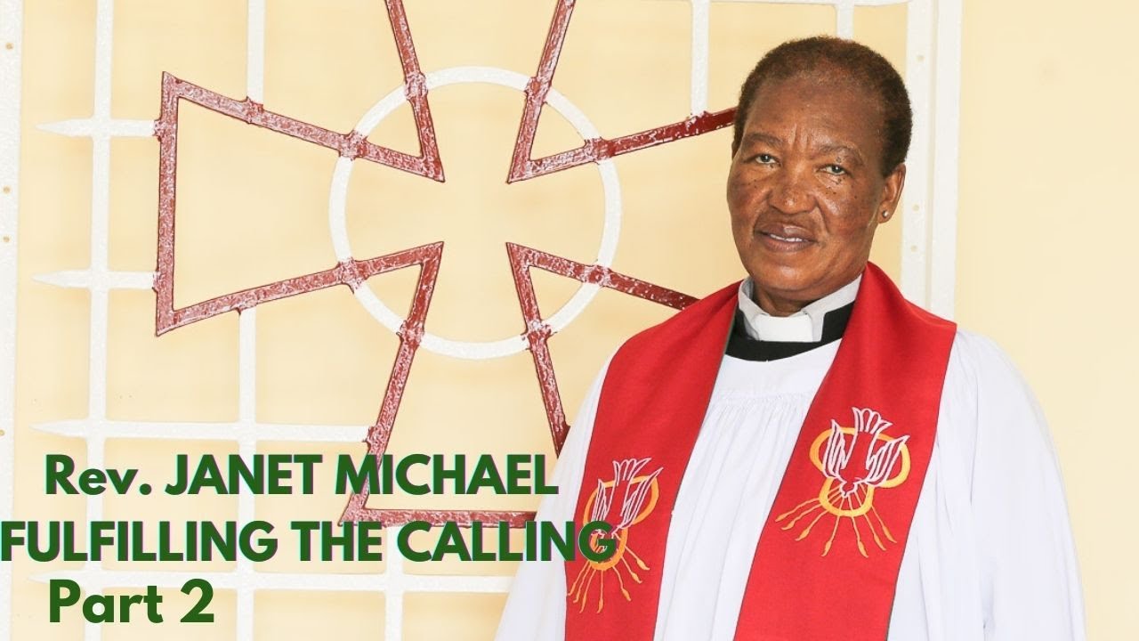 Rev. Janet Michael, Fulfilling The Calling.  Part 2