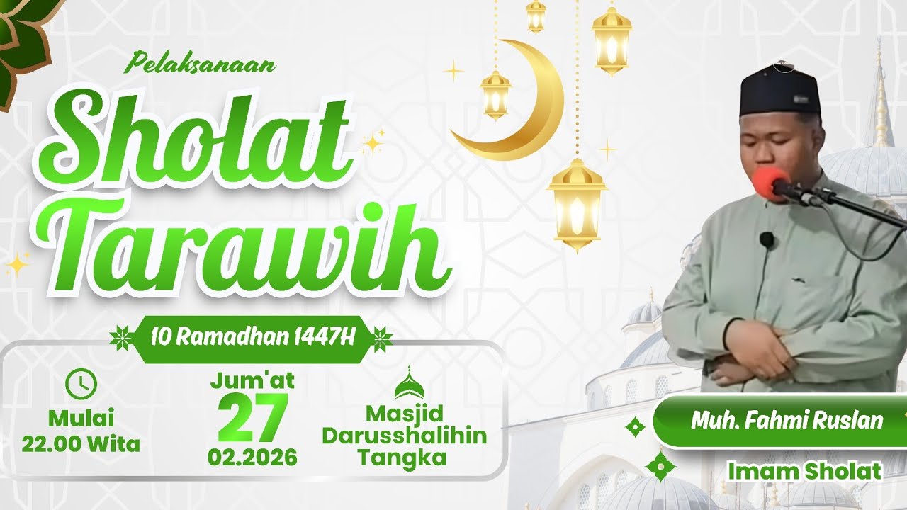 Sholat Tarawih | Jum'at, 27 Februari 2026 | Ustadz Muda Muh. FamRus