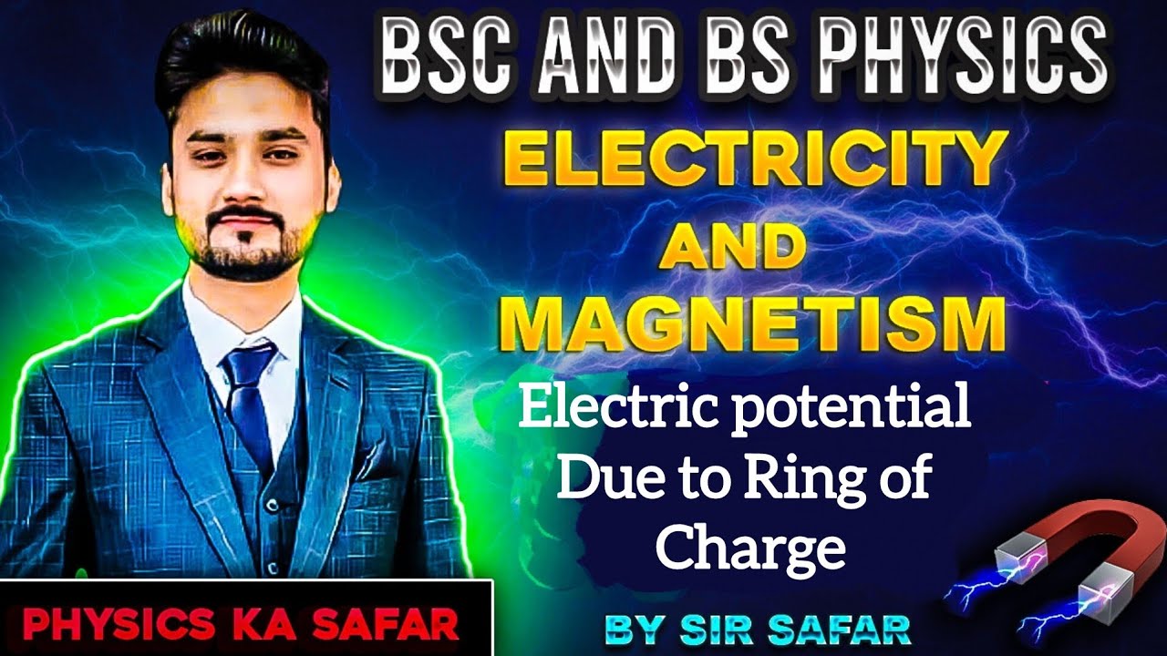 Electric potential due to ring of charge | EMT | BSc and BS physics | physics ka safar