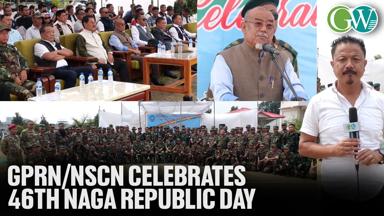 GPRN/NSCN CELEBRATES 46TH NAGA REPUBLIC DAY: WC SIGNATORIES TO UPHOLD AGREED POSITION TILL THE END