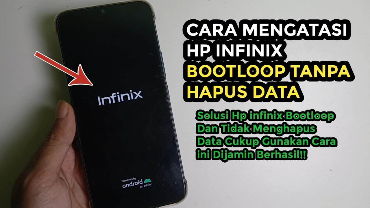 Cara Mengatasi Hp Infinix Bootloop Tanpa Menghapus Data Tanpa Bongkar