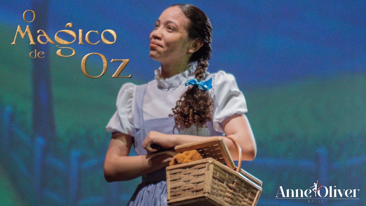 O Mágico de Oz - Espetáculo completo - Ballet Anne Oliver