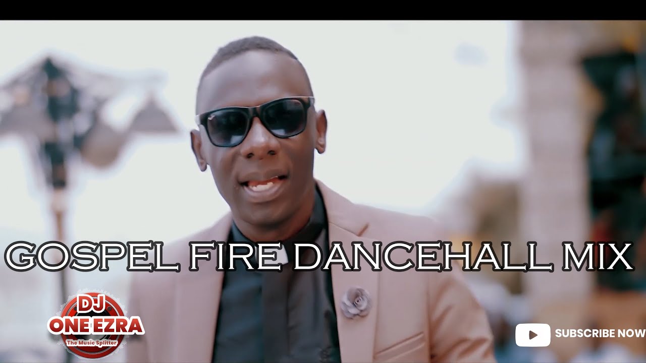 Ugandan Best Gospel Songs Mix _Gospel Fire Dancehall Video Mix|Vol 005|Dj One Ezra