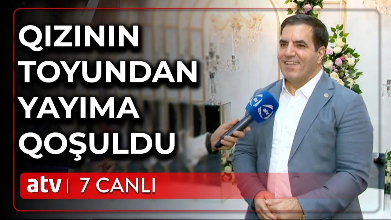 Vüsal Əliyevin övladının toyundan CANLI BAĞLANTI - 7 Canlı