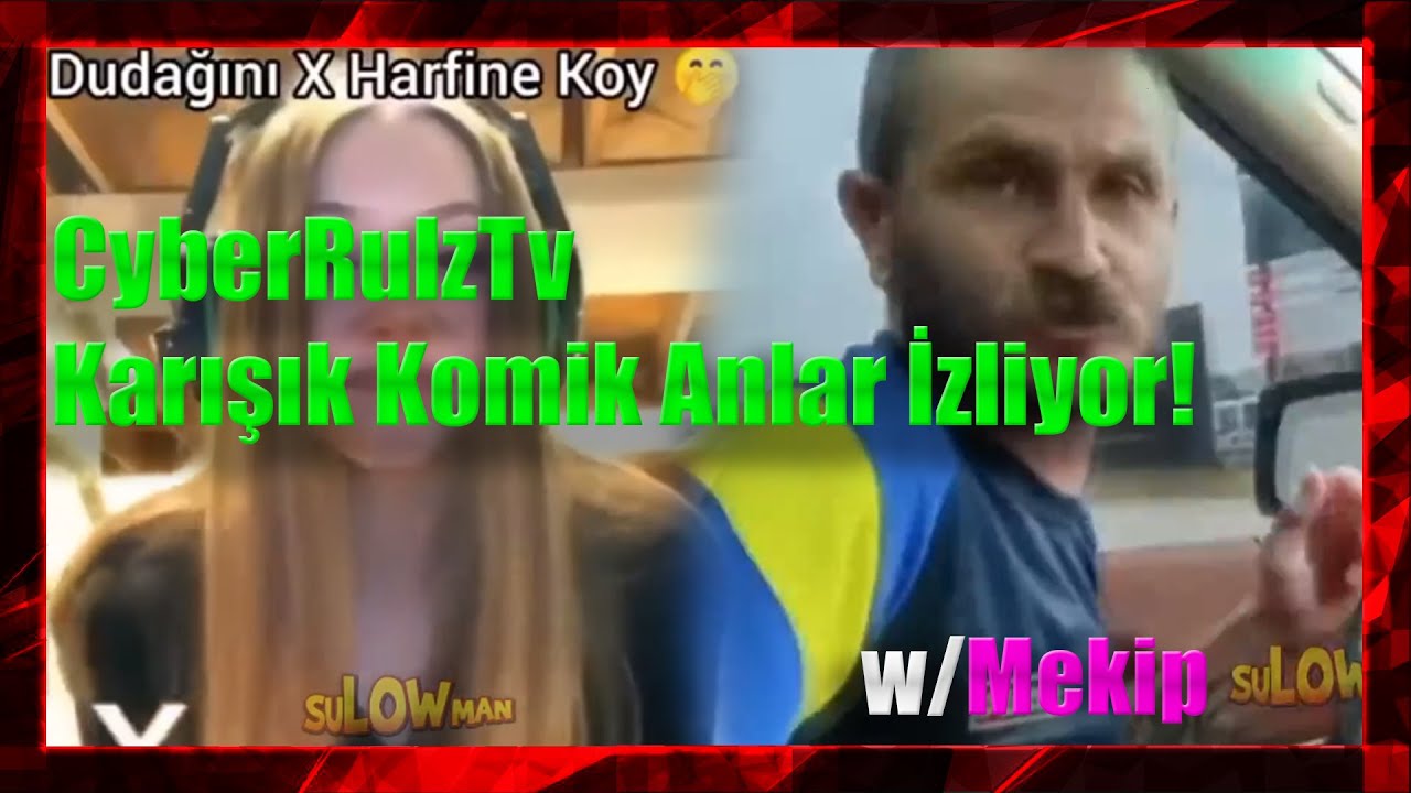 CyberRulzTv - Mekiple Karışık Komik Anlar İzliyor!! | 07.08.2021 | ARAYA SERPEŞTİRİLMİŞ ÖDÜLLER!!