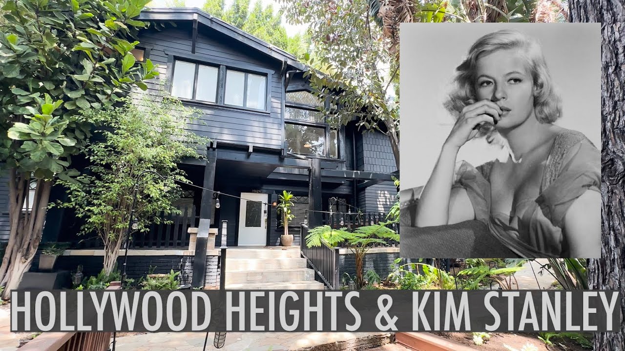 Story Location Tour- The life of Film and Stage star Kim Stanley in HOLLYWOOD HEIGHTS