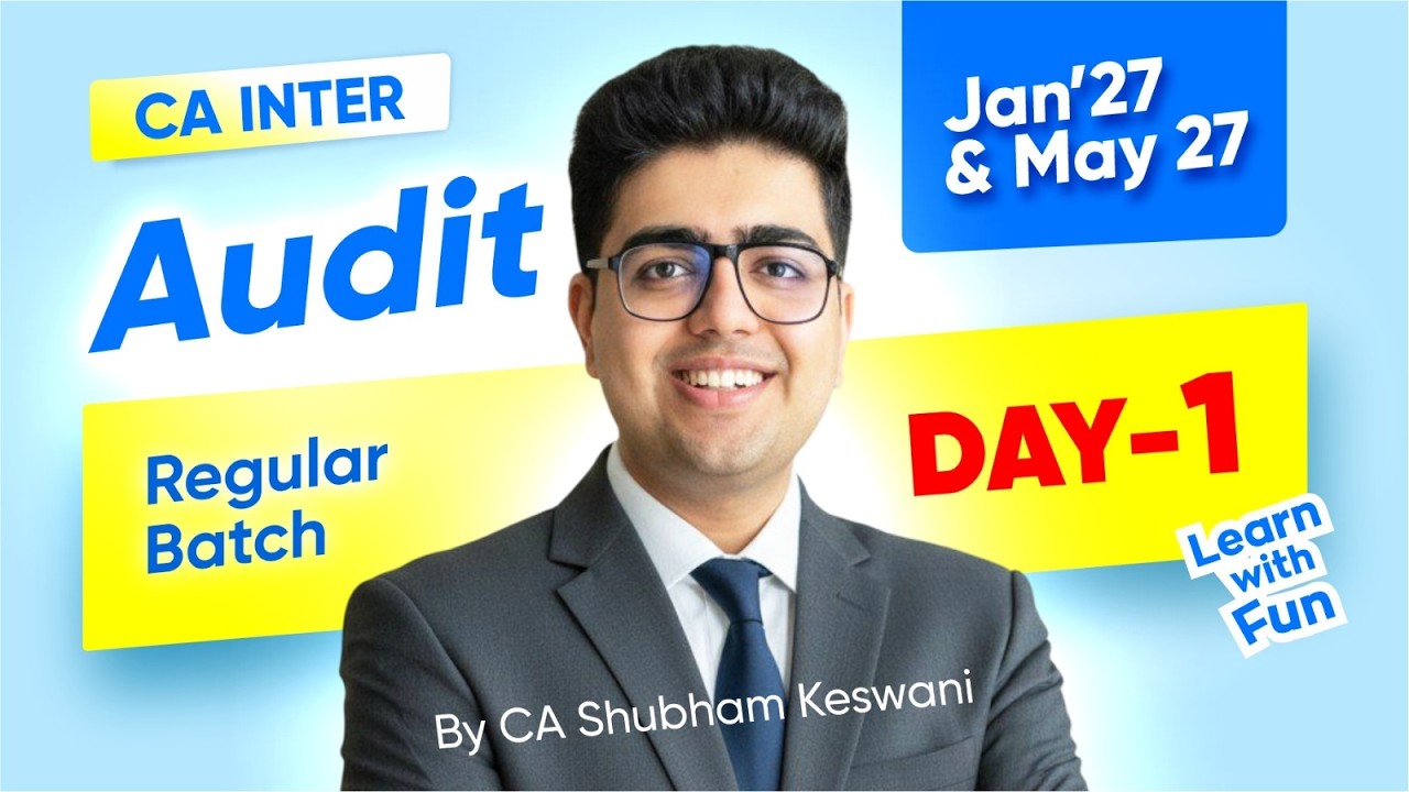 Day 1 CA Inter Audit Batch Jan'27 | CA Shubham Keswani (AIR 8)
