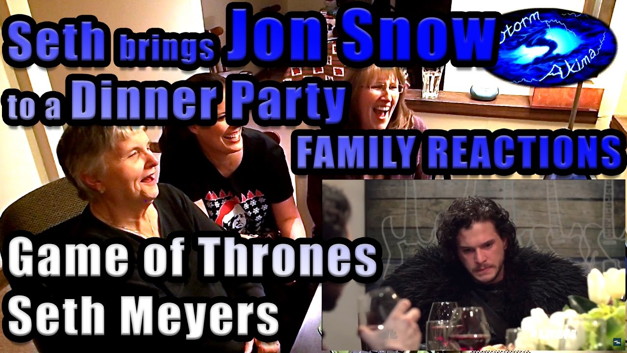 Seth brings Jon Snow to a Dinner Party FAMILY REACTIONS