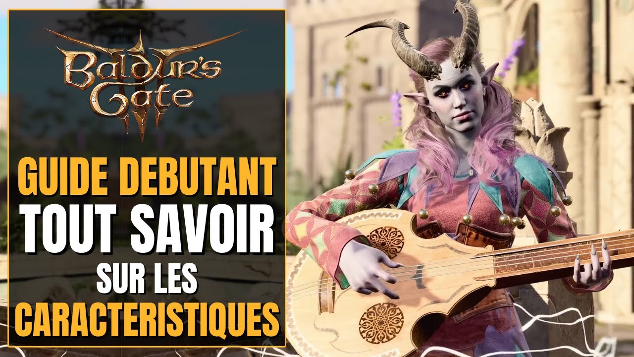 TOUT SAVOIR sur les caractéristiques et compétences | Baldur's Gate 3 Guide FR