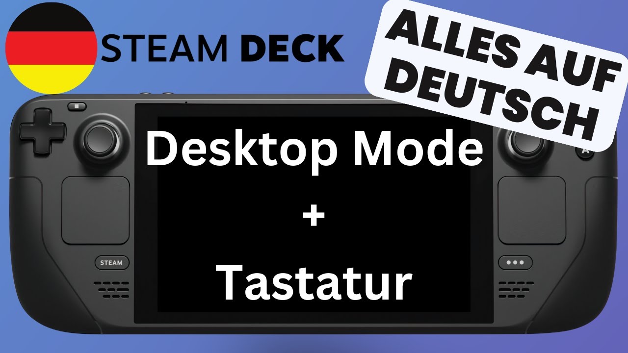 Steam Deck Tutorial: Desktop Mode und Tastatur auf Deutsch einrichten | schnell und einfach