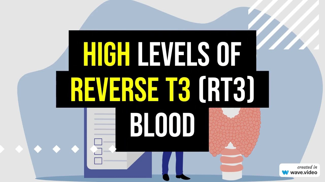 High levels of reverse T3 (rT3) blood? Here how to fix it!