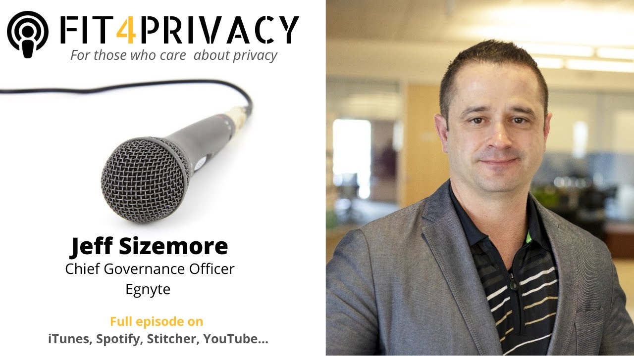 Unstructured Data & Privacy Matters with Jeff Sizemore &ndash; The FIT4PRIVACY Podcast E056
