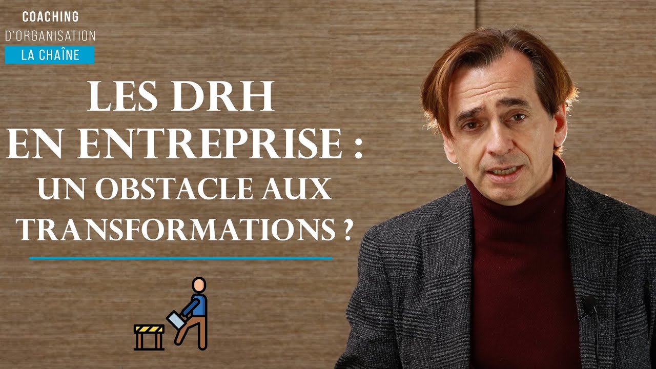 Comment les DRH peuvent-ils être un obstacle aux transformations d’entreprise ? - Patrick Dugois