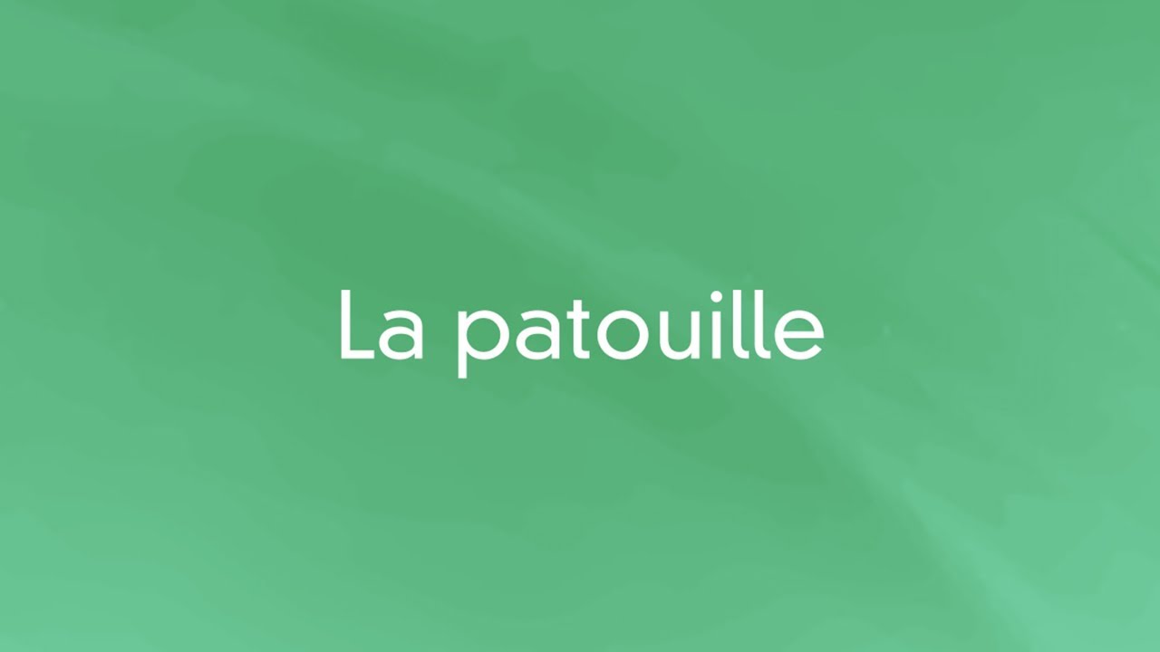 LES TUTOS PETITE ENFANCE | LA PATOUILLE