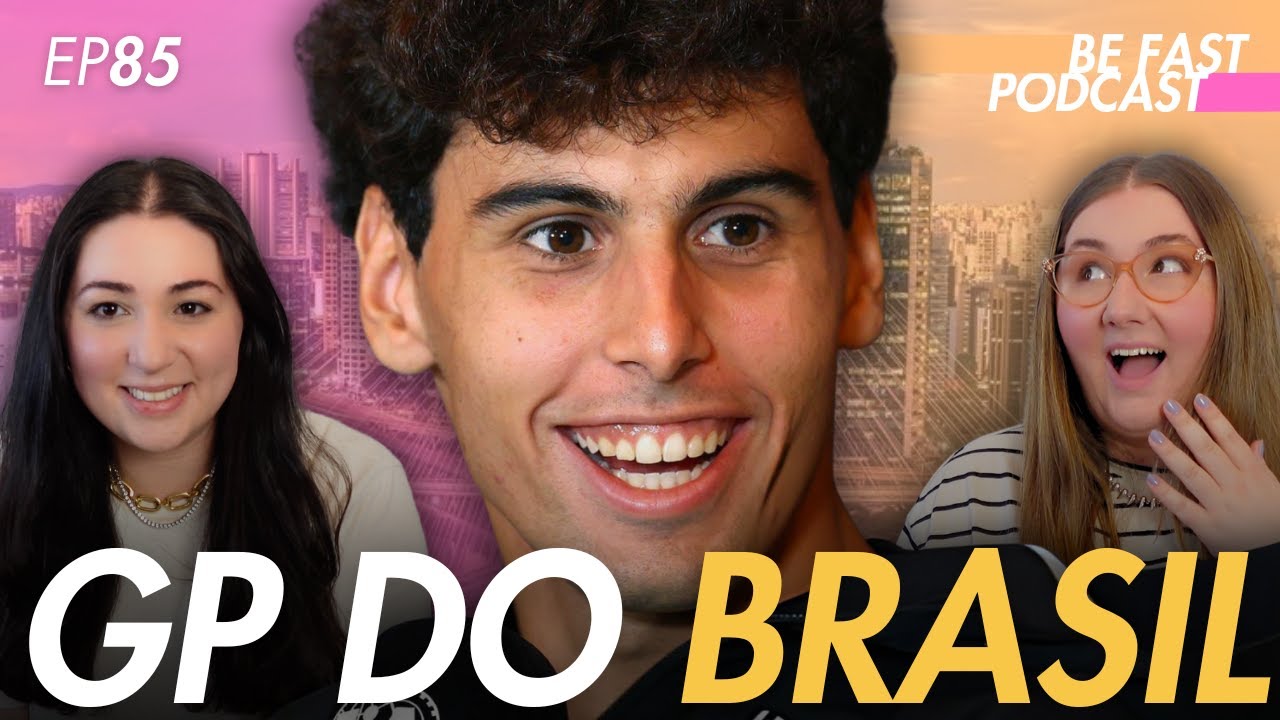 Ep. 85 - A F&oacute;rmula 1 Est&aacute; no Brasil! | Be Fast Podcast