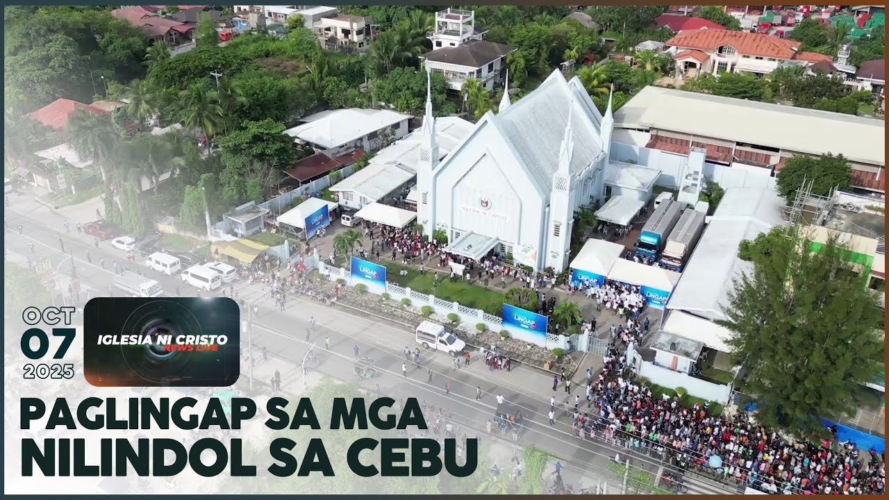 Iglesia Ni Cristo News Live | October 7, 2025 @ 6:00 PM PHT