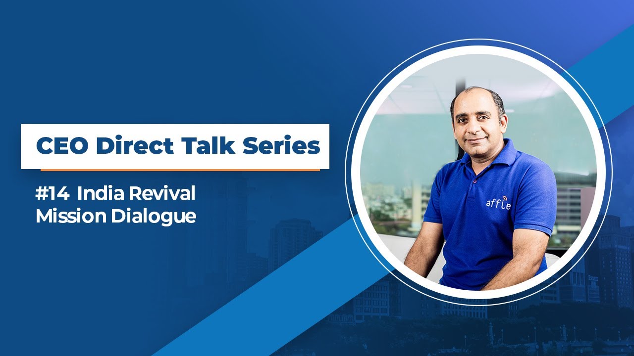 Affle | CEO Direct Talk Series | Episode #14 - India Revival Mission Dialogue