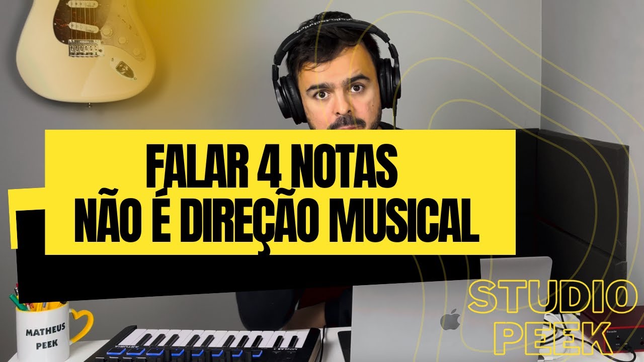 DIRETOR MUSICAL | NÃO É SOBRE FALAR NOTAS