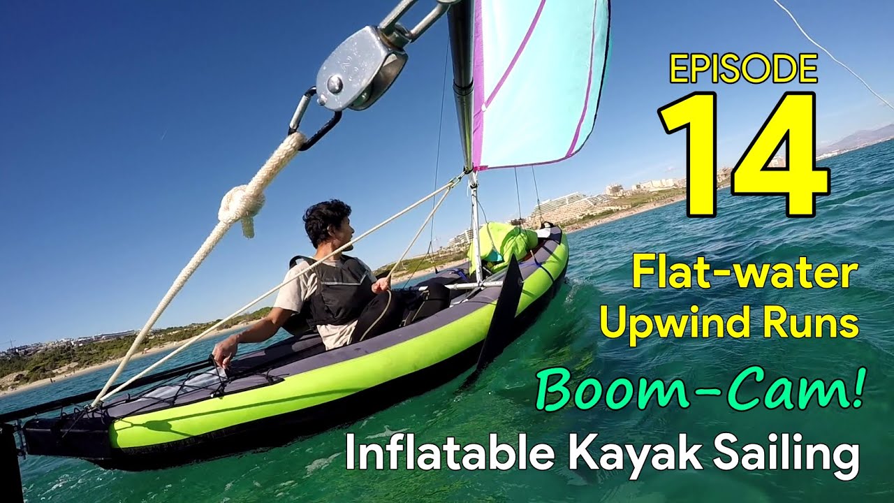 How to Sail an Inflatable Kayak - Episode 14 : Boom-Cam Upwind Flatwater Runs