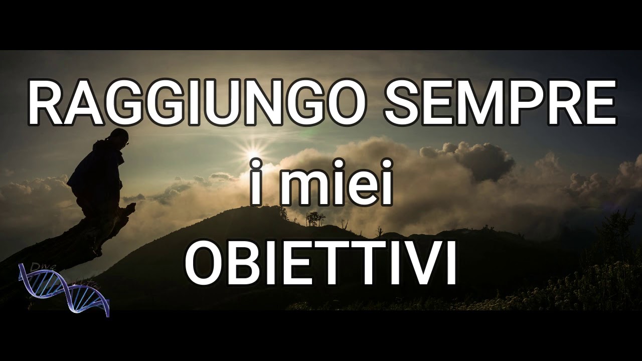 Mantra DEFINITIVO per raggiungere ogni Obiettivo!
