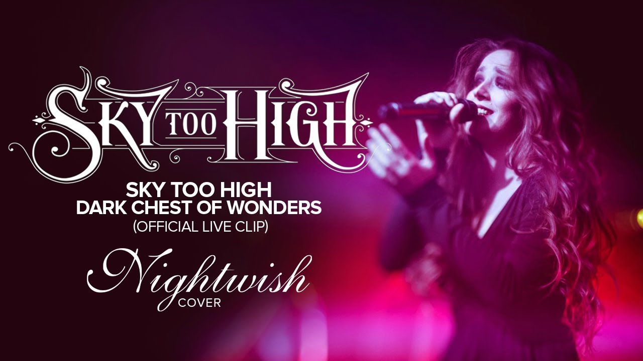 Sky too High - Dark Chest Of Wonders (Nightwish cover) [Official live clip]