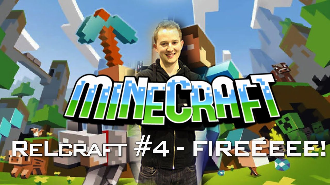 ReLcraft #4 - FIREEEEE!