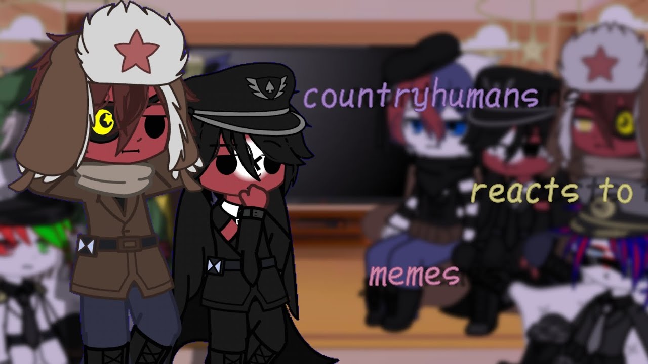 countryhumans reacts to meme//(2/?) 
