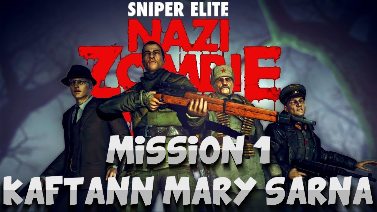 Zagrajmy w: Sniper Elite Nazi Zombie Army Coop #1 w/ Kaftann, Mary & Sarna [Let's Play PL]