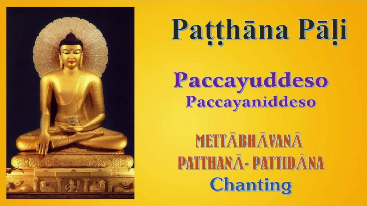 Patthana Pali and Metta chanting
