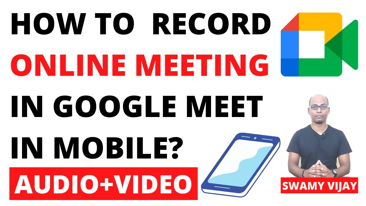 How to record google meet In Mobile? Swamy Vijay