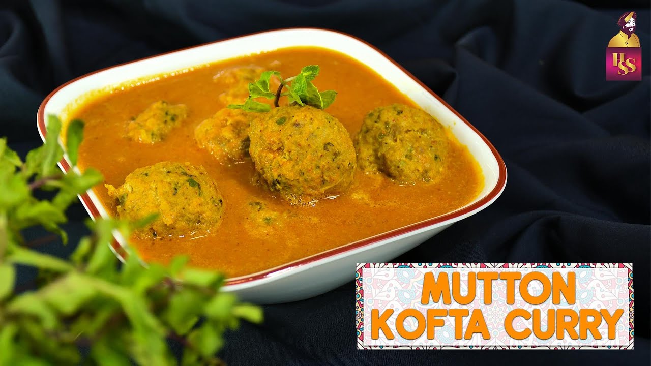 Mutton Kofta Curry | Meatballs Curry | मटन कोफ्ता करी | Keema Kofta | Curry Recipe |#ChefHarpalSingh