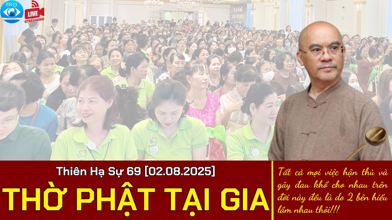 🟠Thiên Hạ Sự 69: Thờ Phật Tại Gia [02.08.2025]