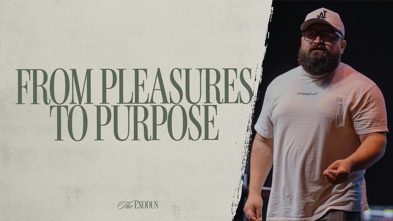 From Pleasures to Purpose// The Exodus P.2 // Pastor Greta Rodriguez