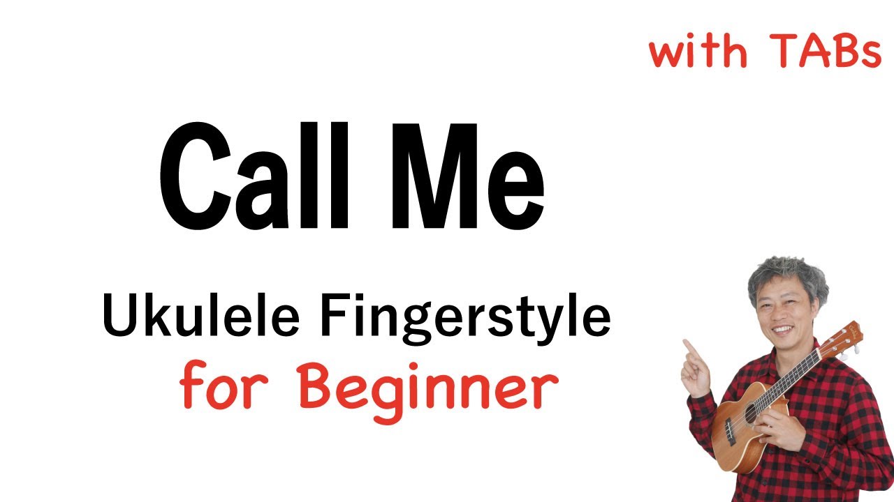 Call Me (Blondie) - Beginner [Ukulele Fingerstyle] Play-Along with TABs