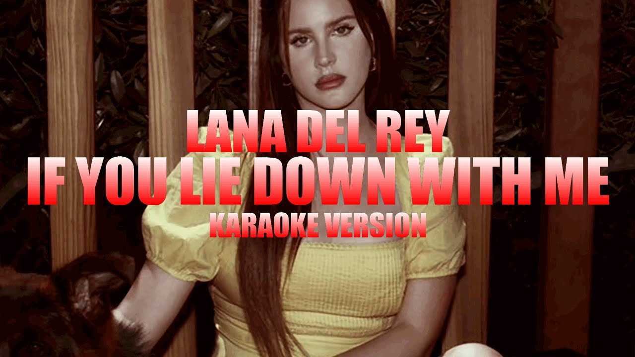 If You Lie Down with Me - Lana Del Rey (Instrumental Karaoke) [KARAOK&J]