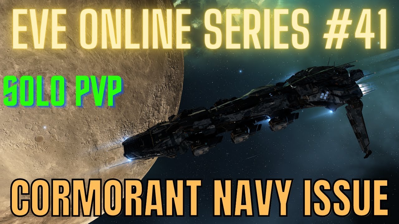 Eve Online Series #41 - Cormorant Navy Issue - Solo PvP